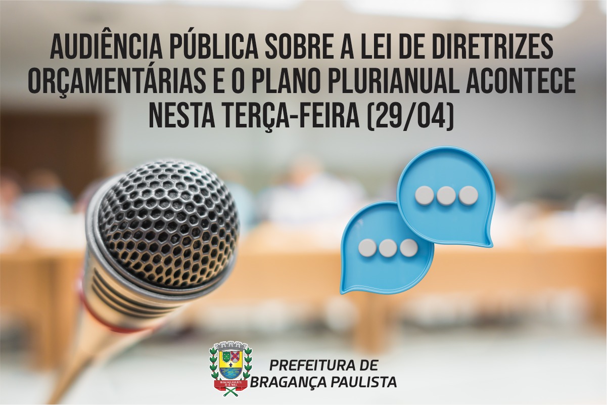 Audiência Pública sobre a Lei de Diretrizes Orçamentárias e o Plano Plurianual acontece nesta terça-feira (29/04)