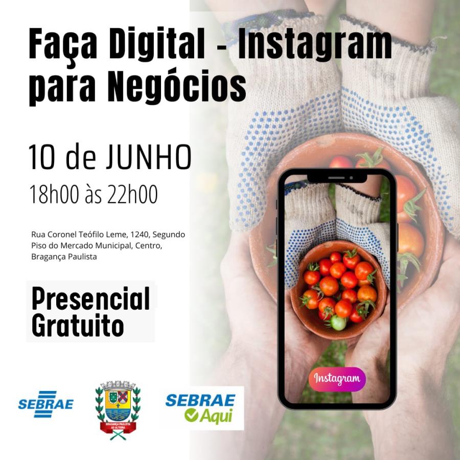 Curso gratuito “Faça Digital - Instagram para Negócios” acontece no dia 10/06