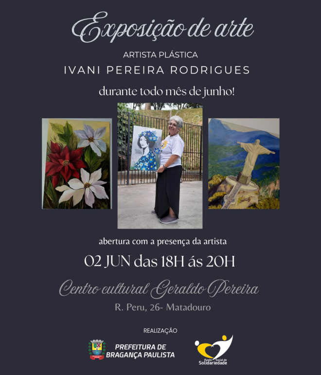 Centro Cultural Geraldo Pereira recebe exposição da artista plástica Ivani Pereira Rodrigues