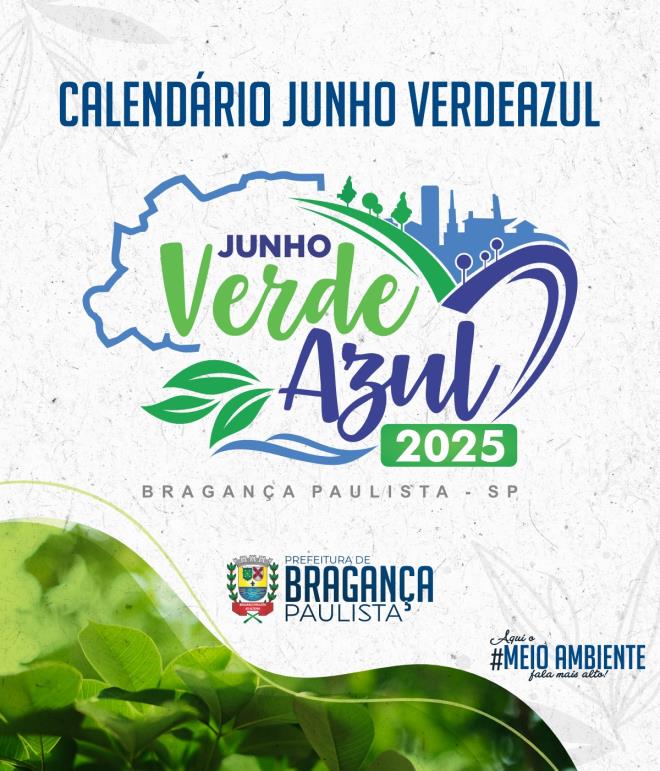 Bragança Paulista realiza o Junho VerdeAzul 2025 com extensa programação voltada à sustentabilidade e educação ambiental