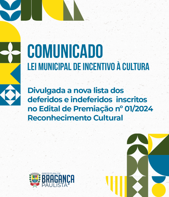 Prefeitura de Bragança Paulista divulga lista de projetos deferidos e indeferidos no Edital de Premiação nº 01/2024 – Reconhecimento Cultural