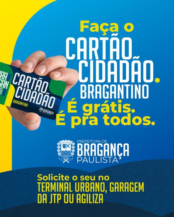 Faça seu Cartão Cidadão Bragantino para utilizar benefícios do Tarifa Zero