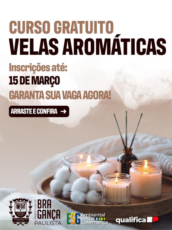 Qualifica SP abre inscrições para curso de Velas Aromáticas e Decorativas em Bragança Paulista