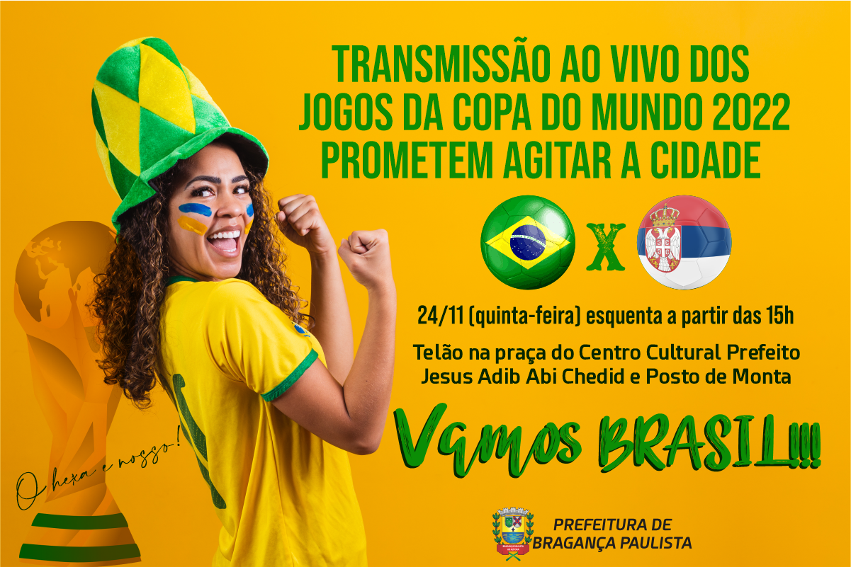 Transmissão ao vivo dos jogos da Copa do Mundo 2022 prometem agitar a  cidade - Prefeitura de Bragança Paulista