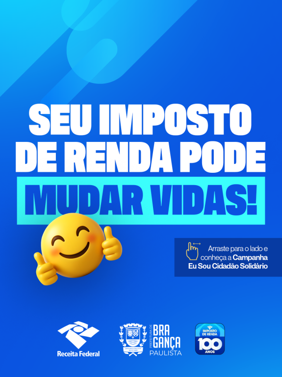 “Eu Sou Cidadão Solidário”: destine parte de seu Imposto de Renda para ações sociais de Bragança Paulista