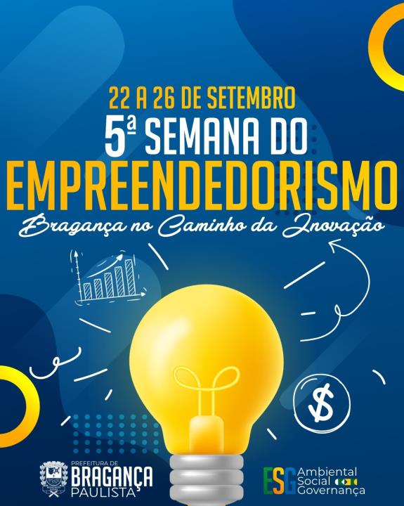 5ª Semana do Empreendedorismo de Bragança Paulista traz palestras, capacitações e experiências digitais