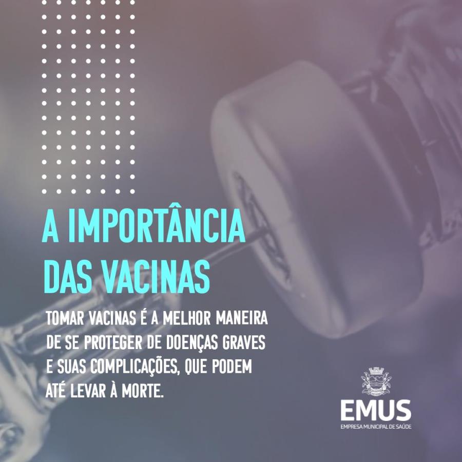 Dicas de Saúde da EMUS – A importância das vacinas