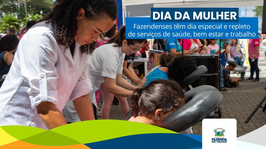Dia da Mulher Fazendense leva vários serviços gratuitos a população feminina