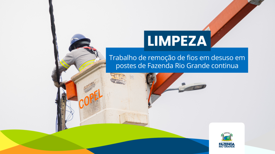 Fazenda Rio Grande continua remoção de cabos de telefonia inutilizados para melhorar visual urbano