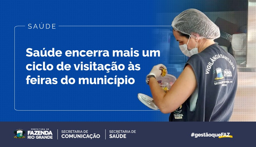Saúde encerra mais um ciclo de visitação às feiras do município. 