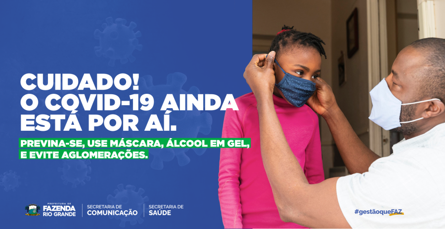 Os cuidados com a COVID-19 precisam continuar!