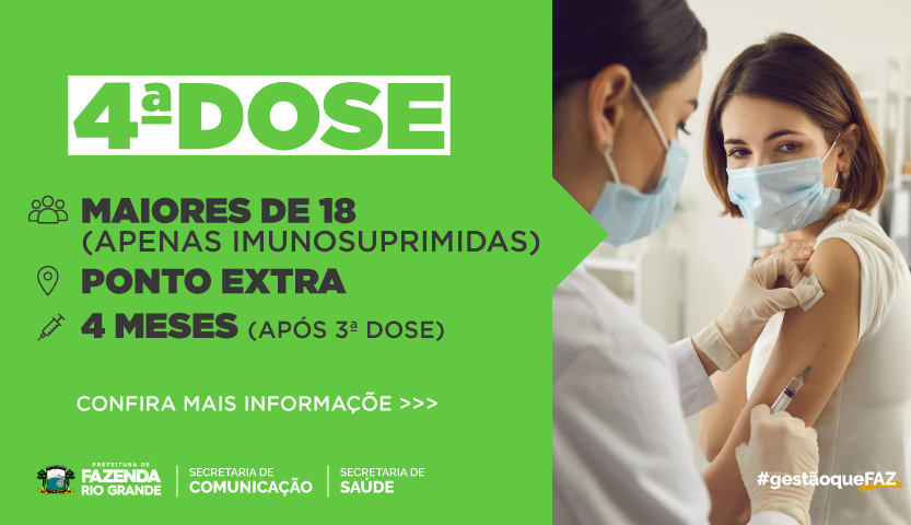 4ª Dose de vacinação começou!