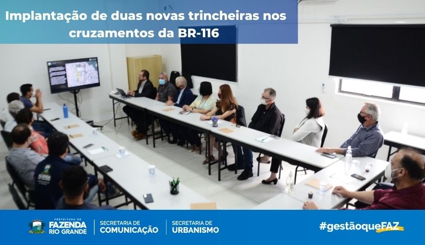 Implantação de duas novas trincheiras.