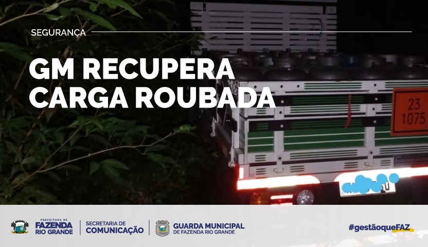 Guarda Municipal Recupera carga roubada. 