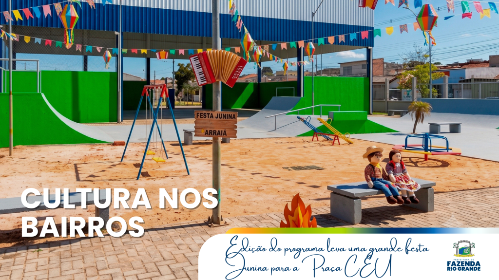Cultura nos Bairros traz edição de Festa Junina à Praça CEU, em Fazenda Rio Grande