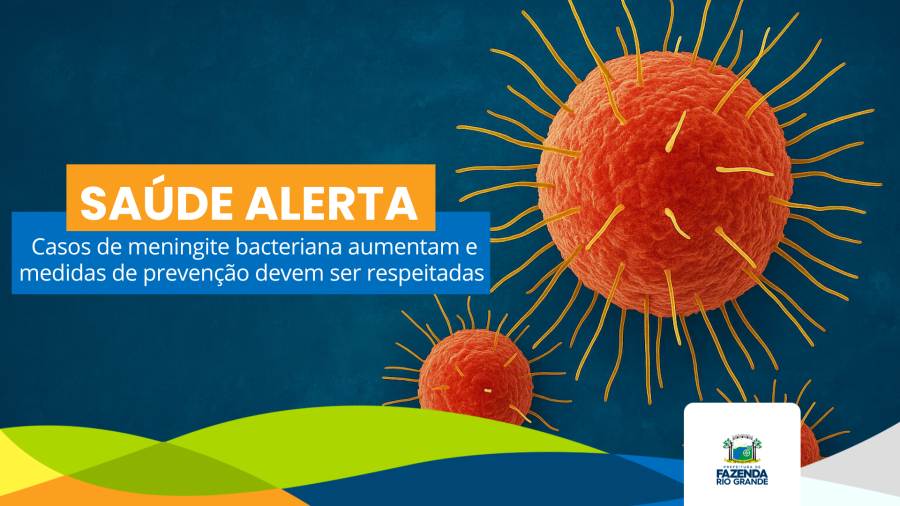 Secretaria Municipal de Saúde alerta a população para o aumento de casos de meningite bacteriana