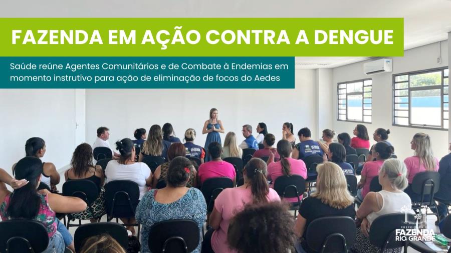 Saúde reúne Agentes Comunitários e de Combate à Endemias em momento instrutivo para ação de eliminação de focos do Aedes