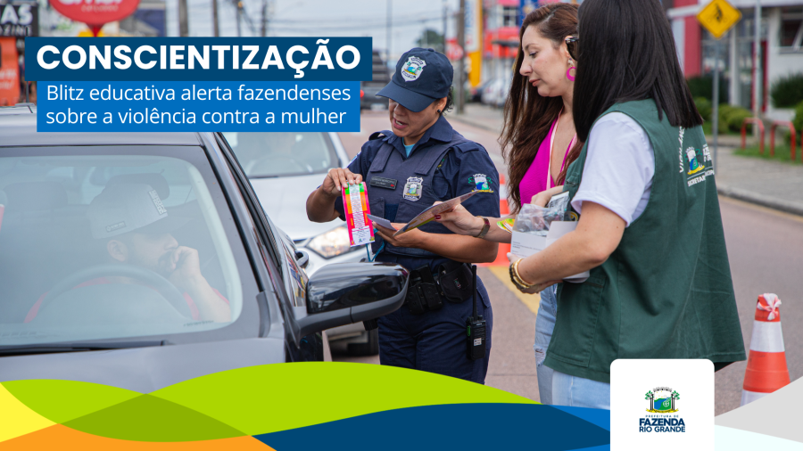 Blitz educativa orienta fazendenses sobre violência contra a mulher
