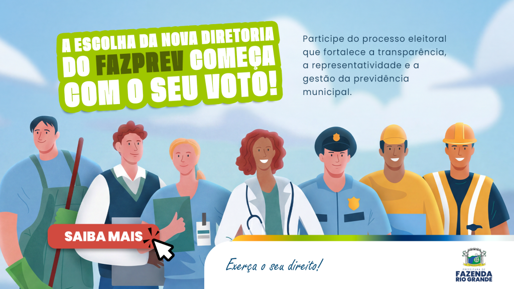 FAZPREV 2026: Aberto processo eleitoral para escolha da Diretoria Executiva do Instituto de Previdência