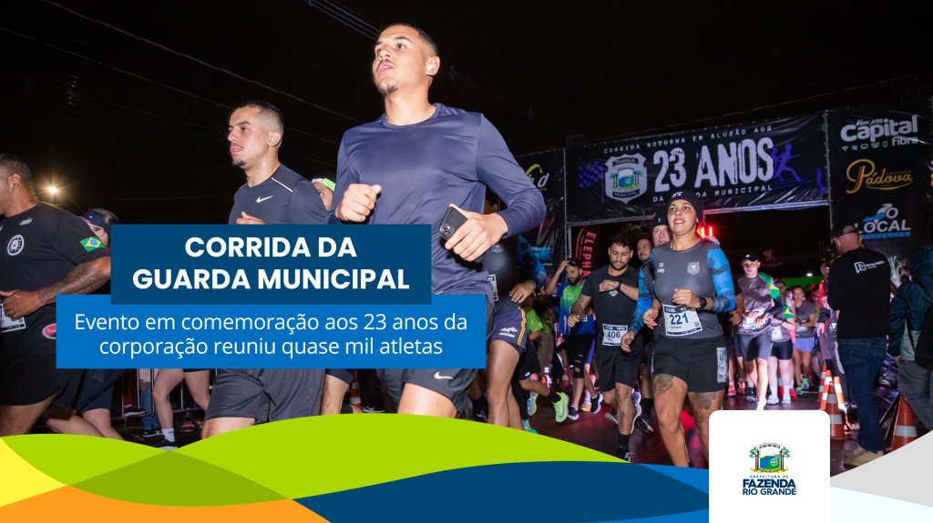 Corrida Noturna da Guarda Municipal de Fazenda Rio Grande reúne quase mil atletas
