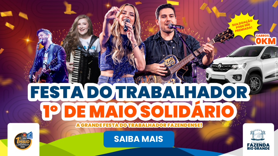 Festa do Trabalhador 1º de Maio Solidário de Fazenda Rio Grande terá sorteio de automóveis, serviço para toda a população e show nacional
