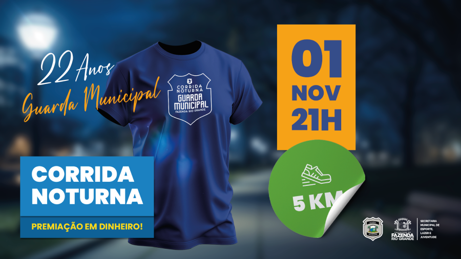 Vem aí a 3ª Corrida Noturna da Guarda Municipal de Fazenda Rio Grande