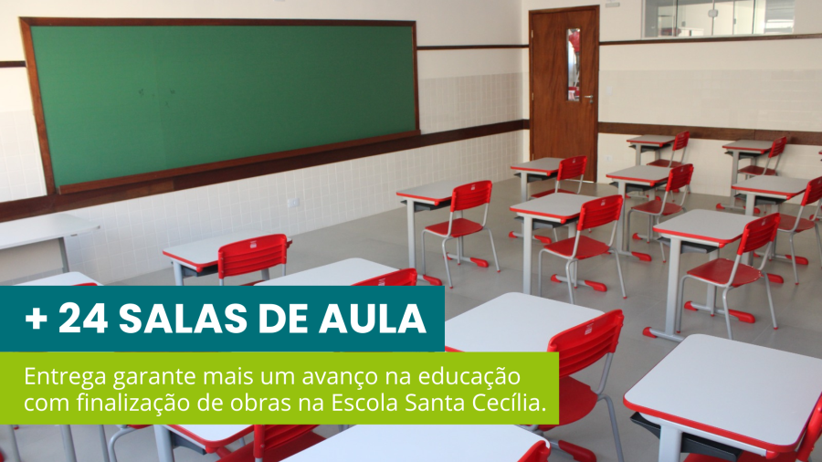 Escola Municipal Santa Cecília recebe mais 24 novas salas de aula