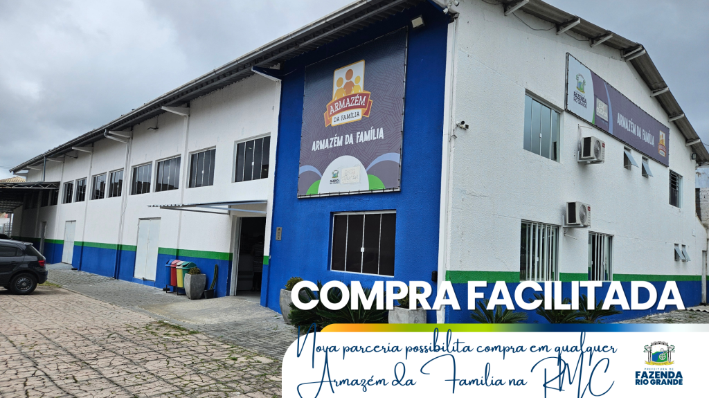 Integração Regional e Cartão Comida Boa: Novidades no Armazém da Família de Fazenda Rio Grande