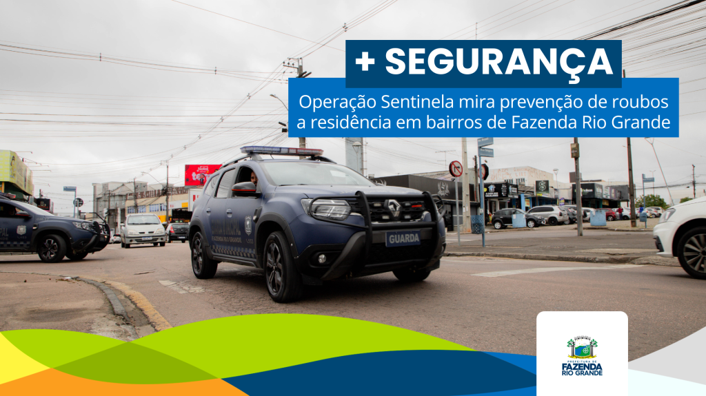 Operação Sentinela mira prevenção ao roubos residenciais em Fazenda Rio Grande