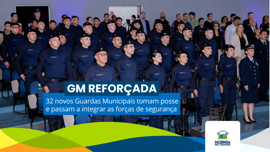 32 novos Guardas Municipais de Fazenda Rio Grande tomam posse de seus cargos