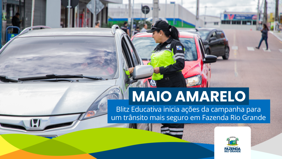 Blitz Educativa inicia a campanha do Maio Amarelo em Fazenda Rio Grande