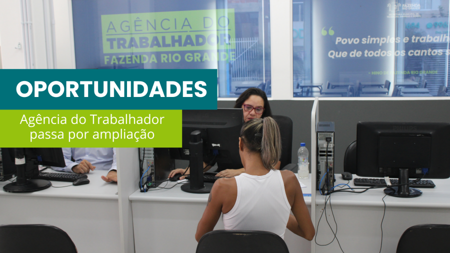 Agência do Trabalhador é ampliada para atender alta oferta de empregos