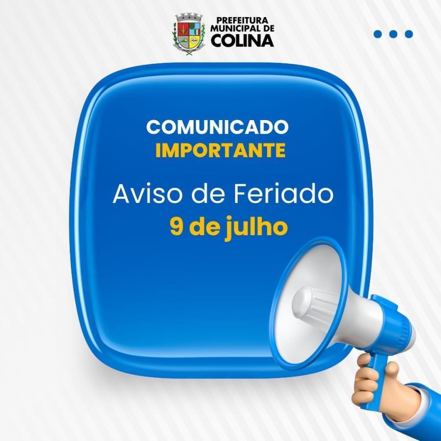 Prefeitura de Colina anuncia feriado no dia 9 de julho