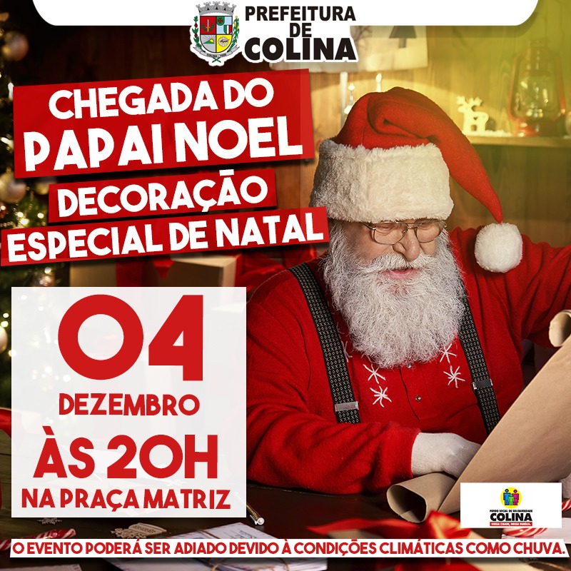 Fundo Social inaugura decoração de Natal com a chegada do Papai Noel neste  sábado, 04 de dezembro - Prefeitura de Colina