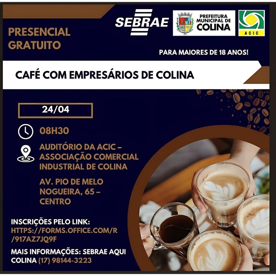 Prefeitura Municipal de Colina e SEBRAE convidam empresários para o evento "Café com Empresários"