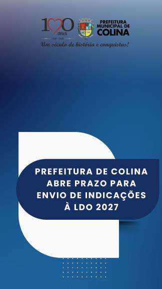 Prefeitura de Colina abre prazo para envio de indicações à LDO 2027