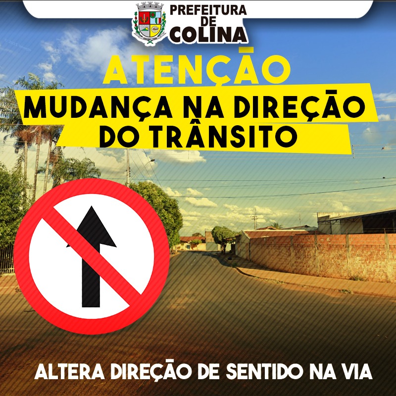 Por melhoria no fluxo, Prefeitura de Colina altera direção de Ruas do bairro Nova Colina