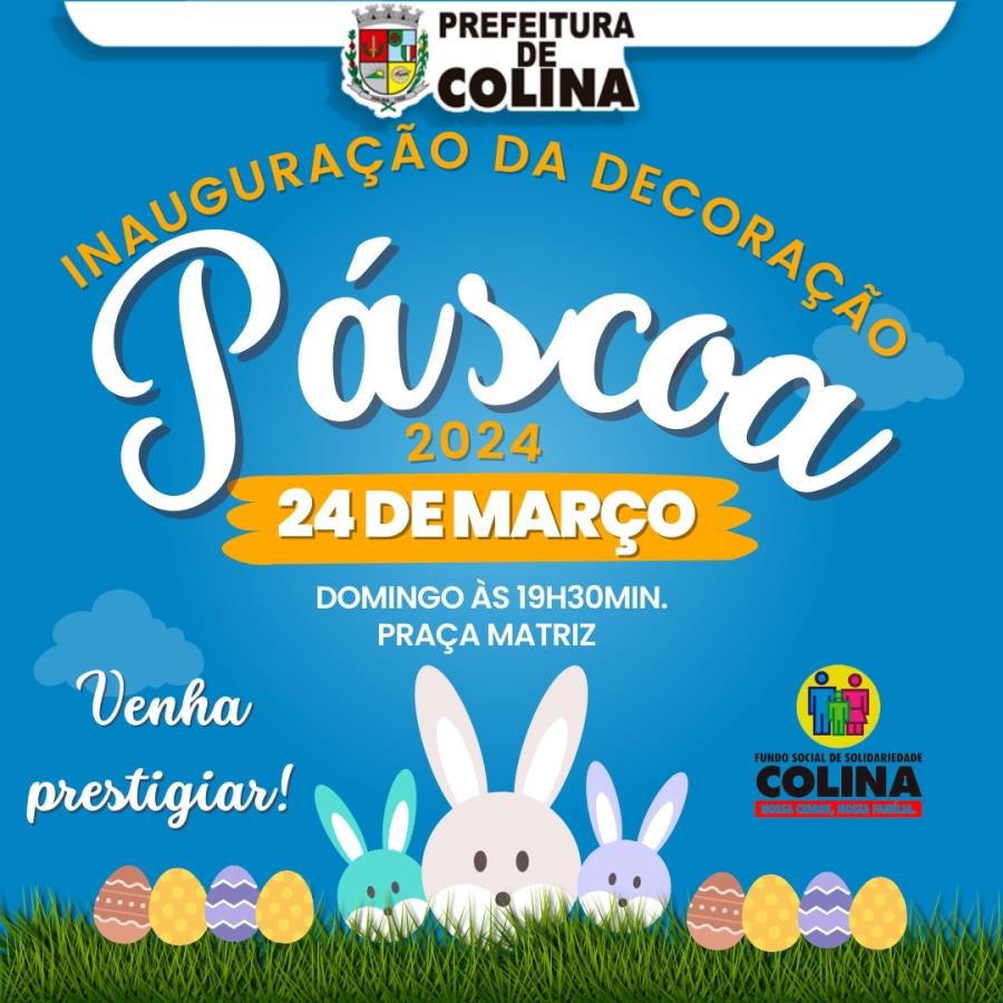 Fundo Social de Colina inaugura decoração de Páscoa neste domingo, 24 de março