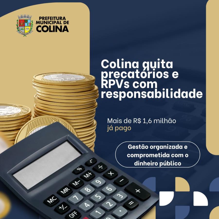 Colina avança no pagamento de precatórios e RPVs, reforçando compromisso com a transparência