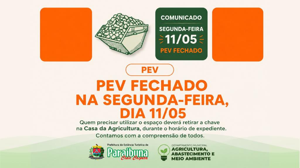 Comunicado: PEV estará fechado na segunda-feira, dia 11 de maio