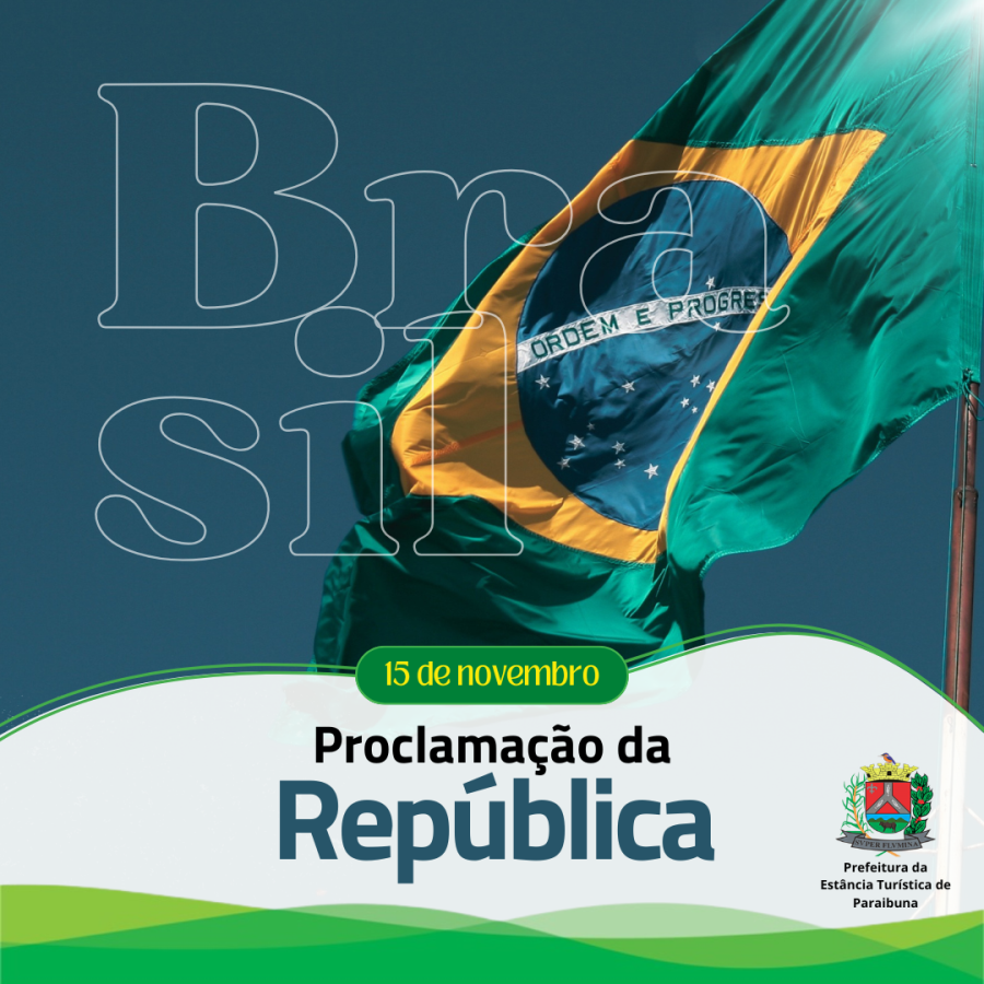 Feriado da Proclamação da República - 15 de Novembro