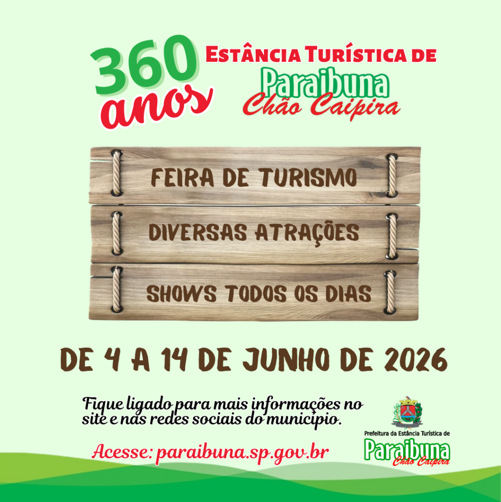 Aniversário 360 anos de Paraibuna e 28ª Feira de Turismo - Feitur "José Benedicto Vilhena"