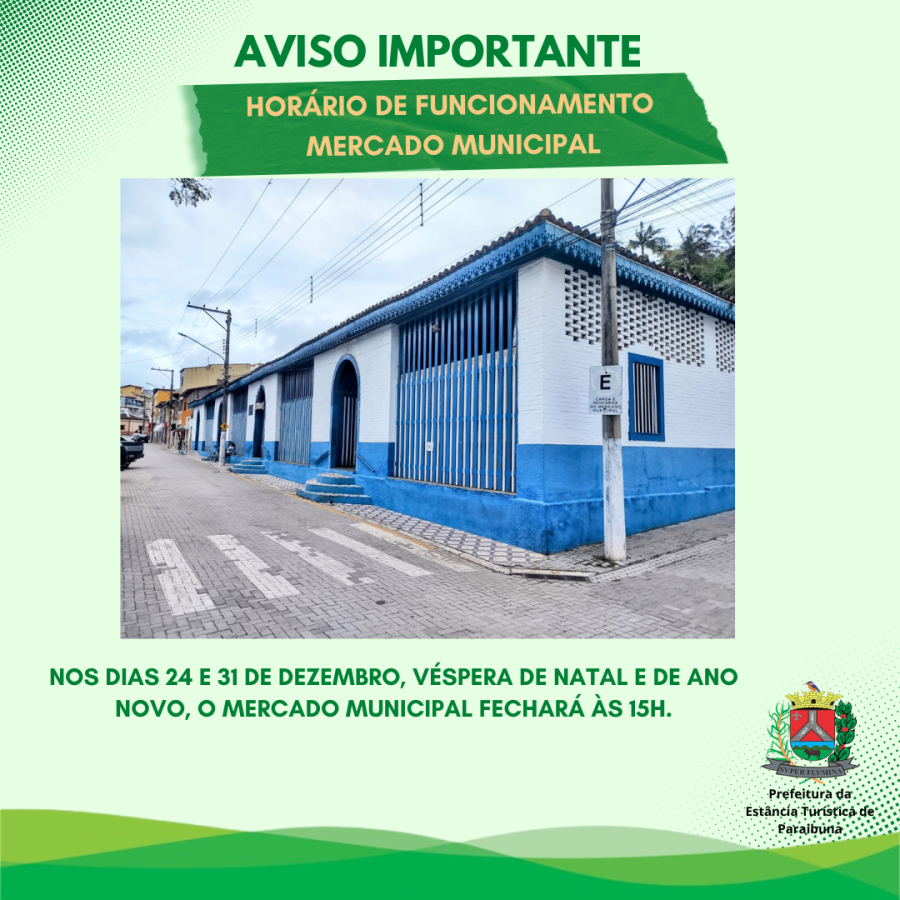 Comunicado sobre o horário de funcionamento do Mercado Municipal, neste fim de ano