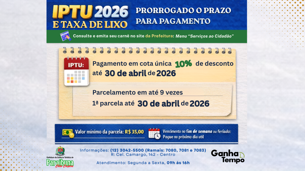 Prefeitura prorroga até o final de abril o vencimento do IPTU e da Taxa de Lixo