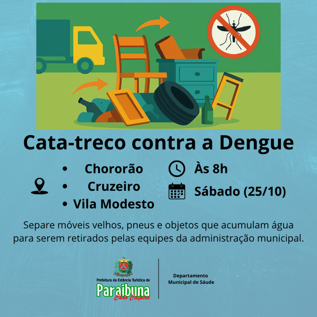 Em prevenção à Dengue, Zika e Chikungunya, Prefeitura realiza ação de “Cata Treco” em três bairros neste sábado