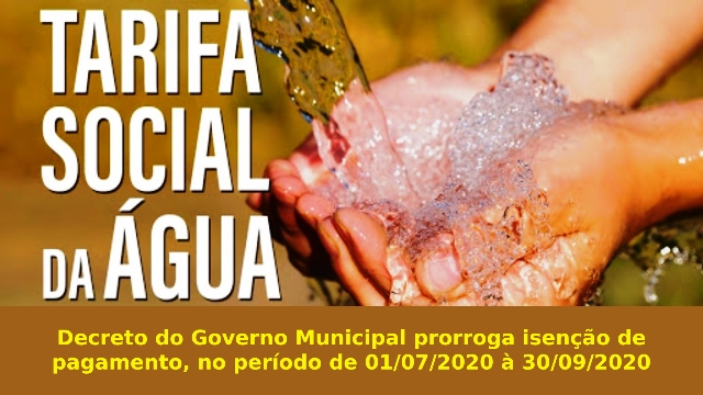 Novo decreto municipal (3545) estende prazo de isenção da conta de água aos beneficiários da Tarifa Residencial Social