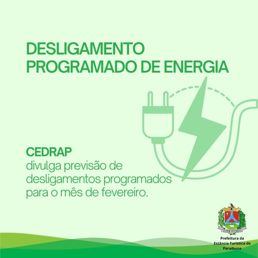 Prefeitura divulga previsão da CEDRAP para desligamentos programados de energia para o mês de fevereiro