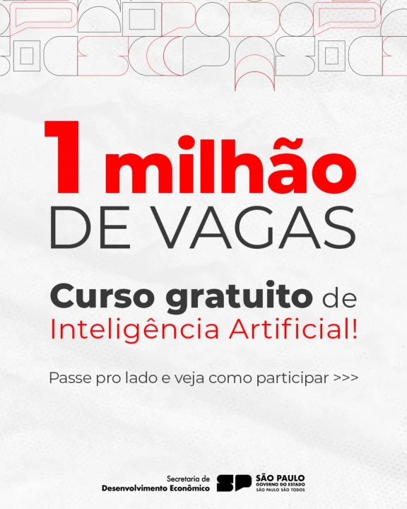 Oportunidade: Governo de São Paulo oferece 1 milhão de vagas para curso de Inteligência Artificial