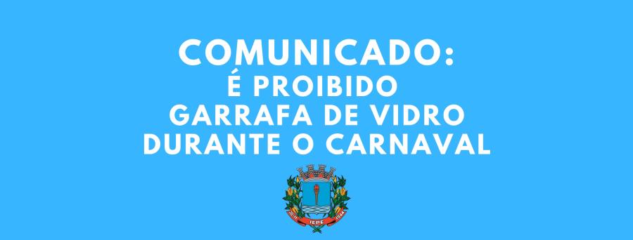 Prefeitura de Iepê proíbe garrafa de vidro durante o Carnaval