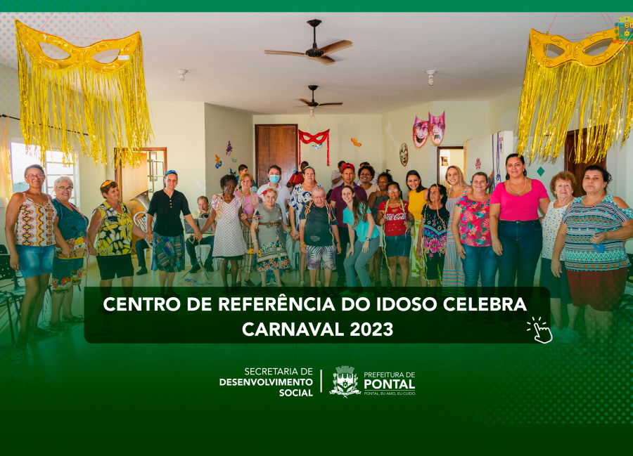 CENTRO DE REFERÊNCIA DO IDOSO CELEBRA CARNAVAL 2023